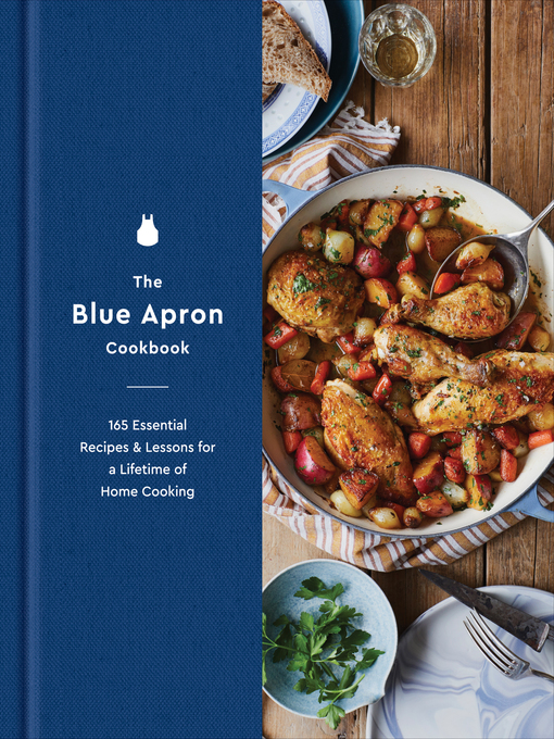 Title details for The Blue Apron Cookbook by Blue Apron Culinary Team - Wait list